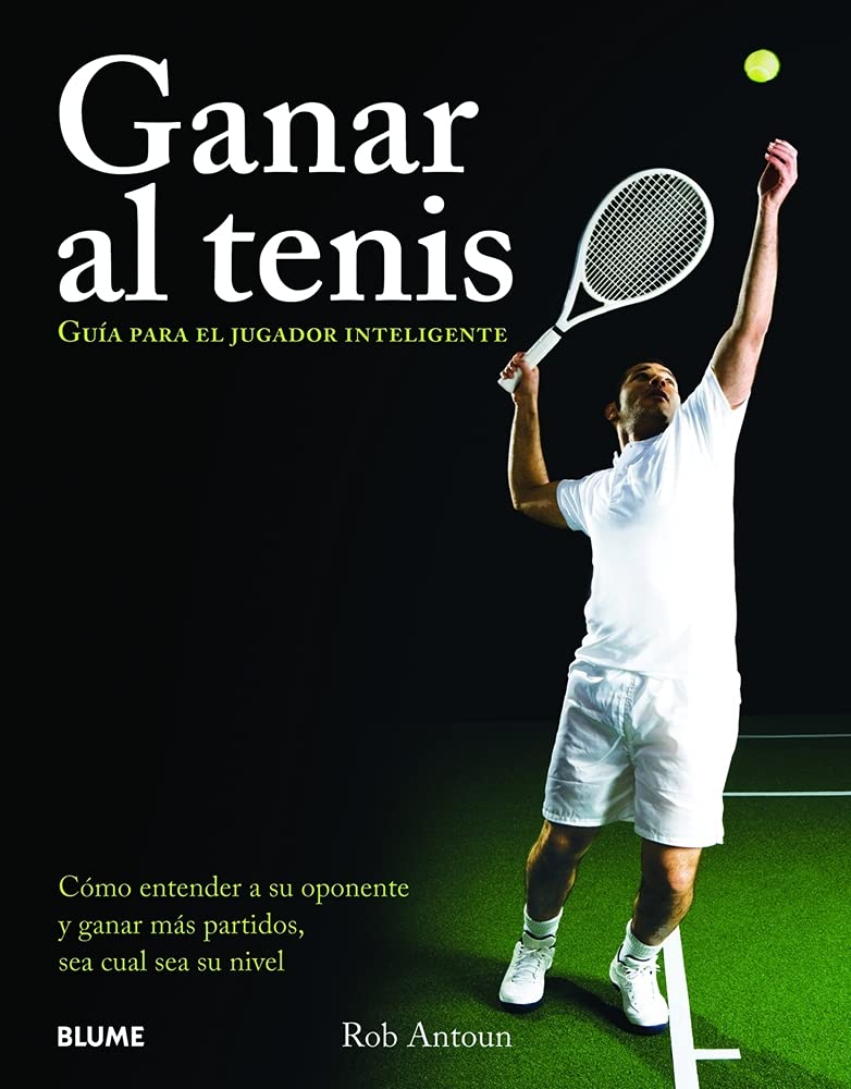 Ganar al tenis/ Winning tennis: Guía para el jugador inteligente/ Guide to smart player book