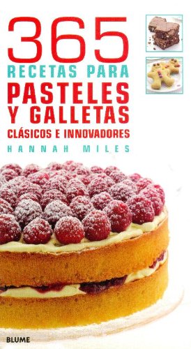 365 recetas para pasteles y galletas : clásicos e innovadores Learning & Reference