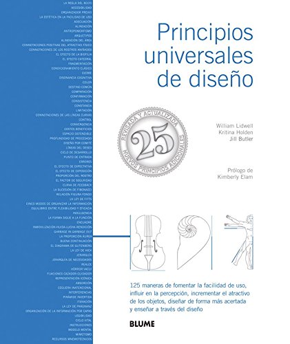 Principios universales de diseño: 125 maneras de fomentar la facilidad de uso, influir en la percepción, incrementar el atractivo de los objetos, ... más acertada y enseñar a través del diseño book