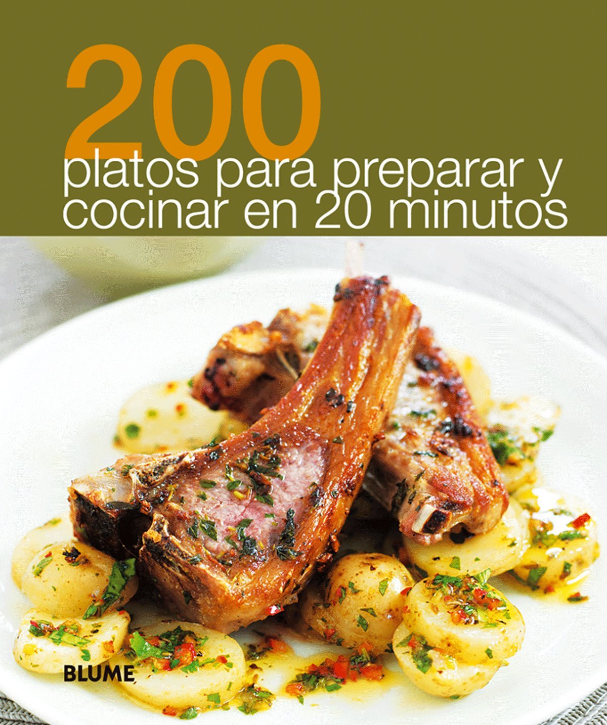 200 Platos para preparar en 20 minutos (200 Recetas) Leisure, Home & Garden
