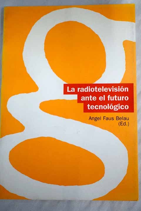 La radiotelevisión ante el futuro tecnológico Books
