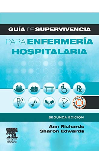 Guía de supervivencia para enfermería hospitalaria Medicine