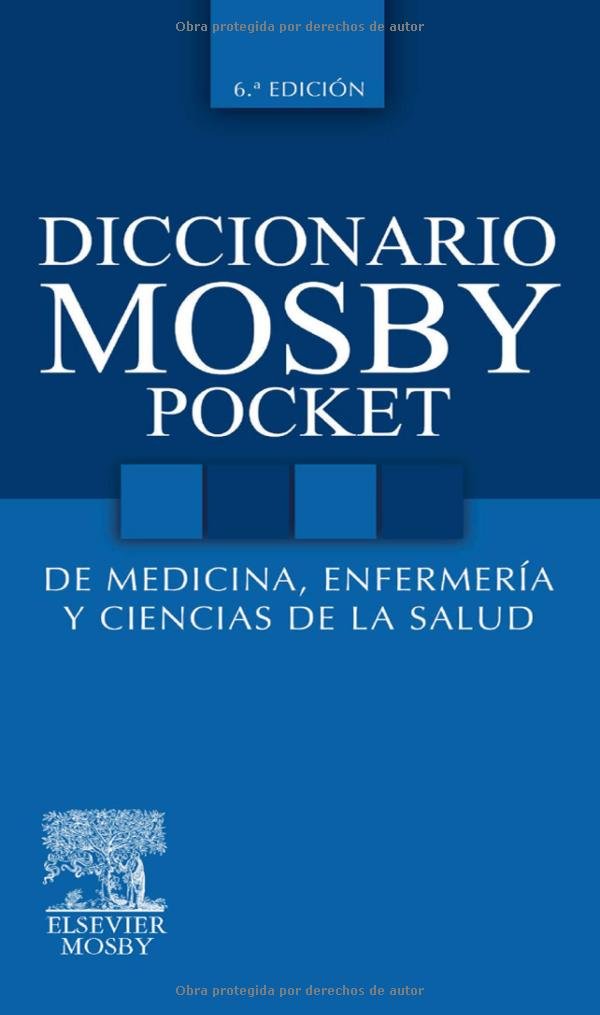 Diccionario Mosby Pocket de medicina, enfermería y ciencias de la salud Medicine