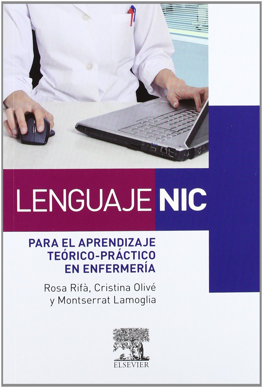 Lenguaje NIC para el aprendizaje teórico-práctico en enfermería book