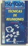 Tecnicas de reuniones : iso 9000 en la practica book