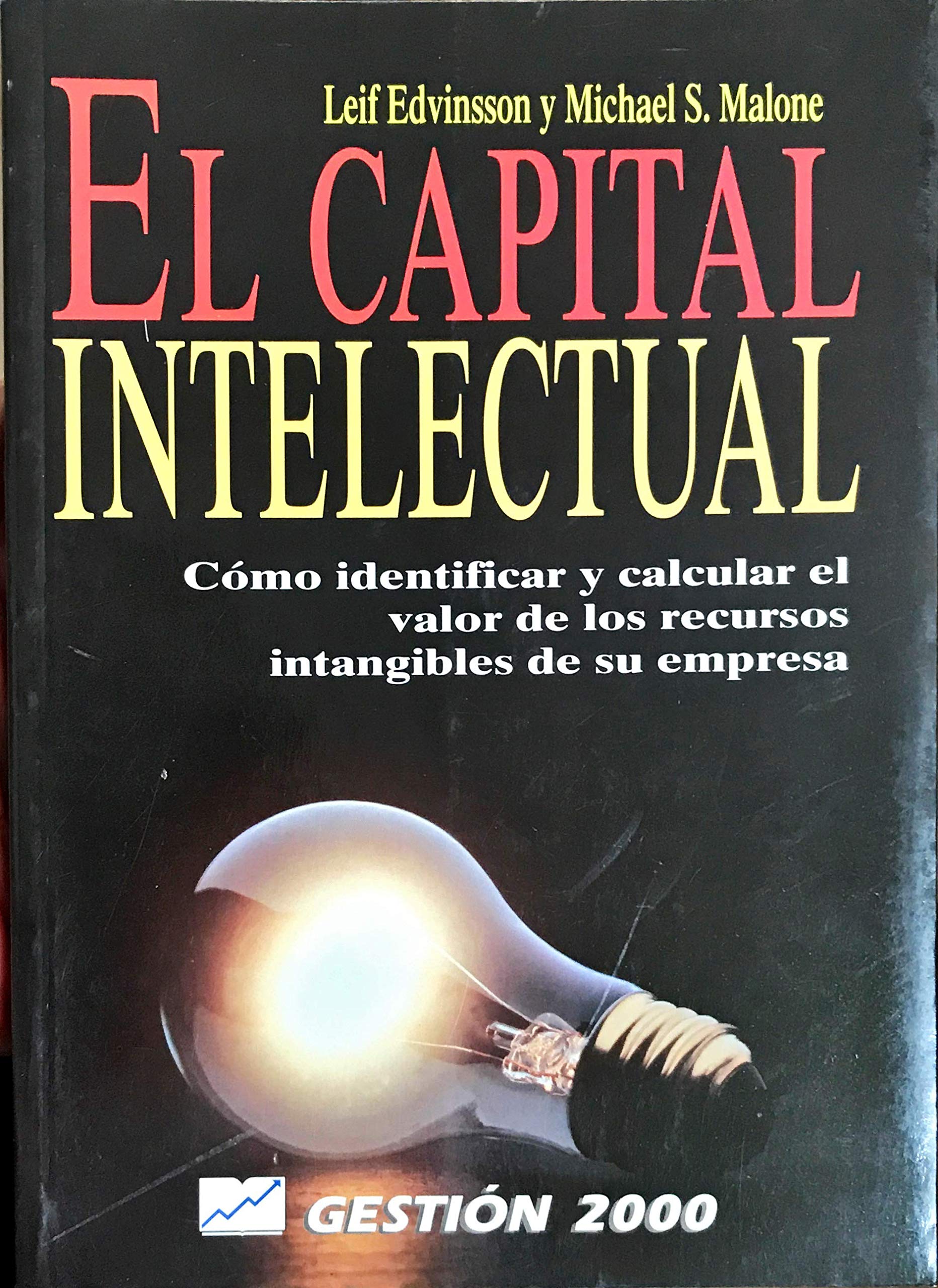 El Capital Intelectual: Como Identificar Y Calcular El Valor De Los Recursos Intangibles De Su Empresa Business, Finance & Career