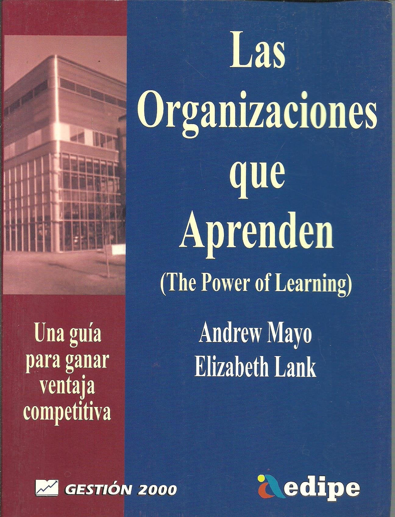 Las Organizaciones Que Aprenden: (The Power of Learning) book