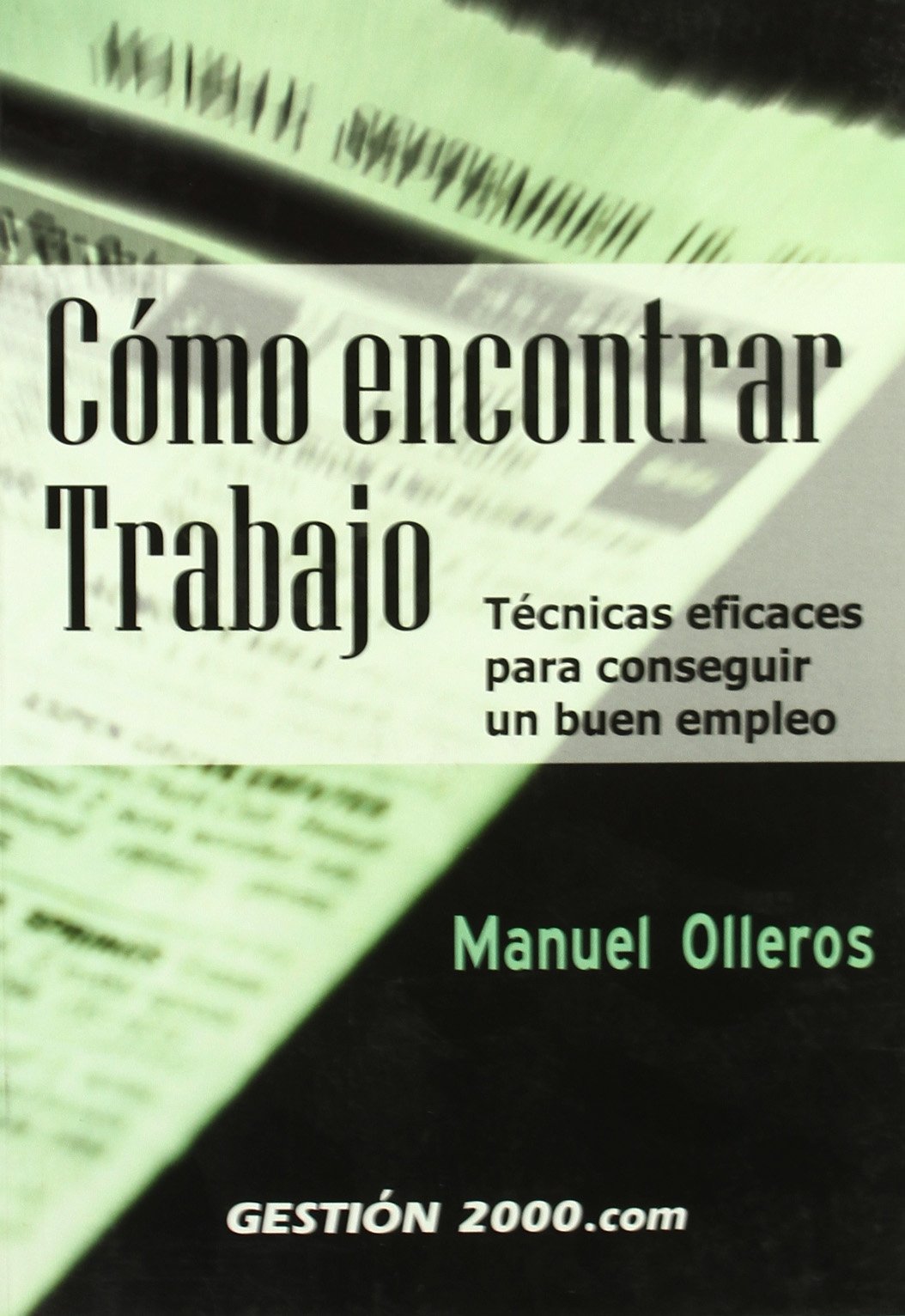 Cómo encontrar trabajo : técnicas eficaces para conseguir un buen empleo (RECURSOS HUMANOS) Business, Finance & Career