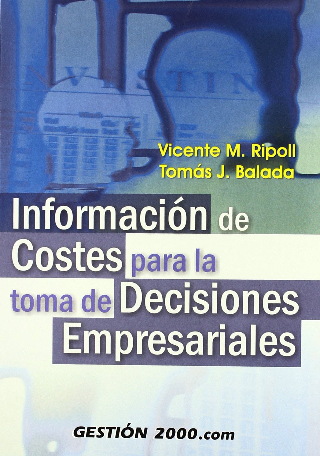 Información de costes para la toma de decisiones empresariales Books