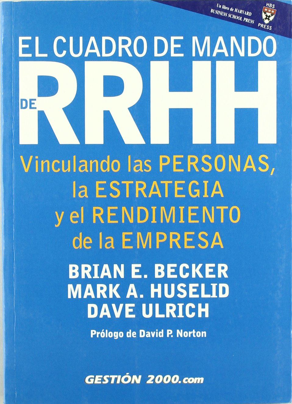 El cuadro de mando de RRHH : vinculando las personas, la estrategia y el rendimiento de la empresa (HARVARD BUSINESS SCHOOL PRESS) Business, Finance & Career