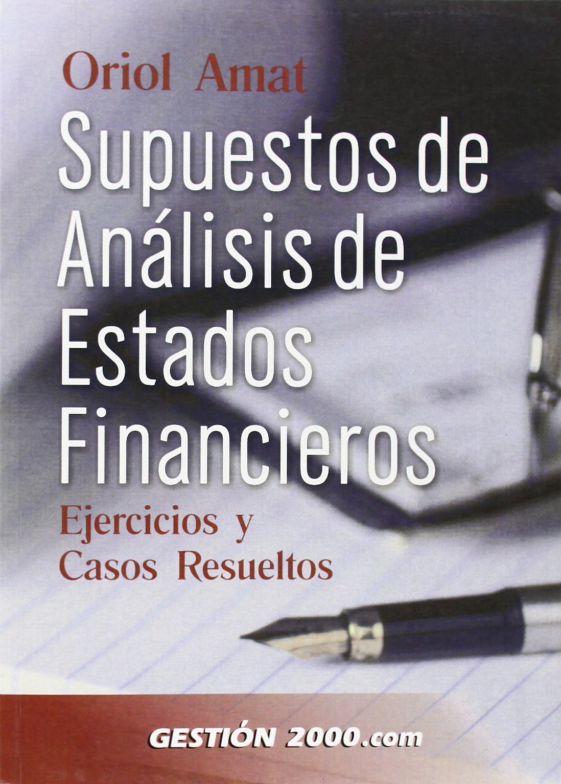 Supuestos de análisis de estados financieros : ejercicios y casos resueltos (FINANZAS Y CONTABILIDAD) Business, Finance & Career