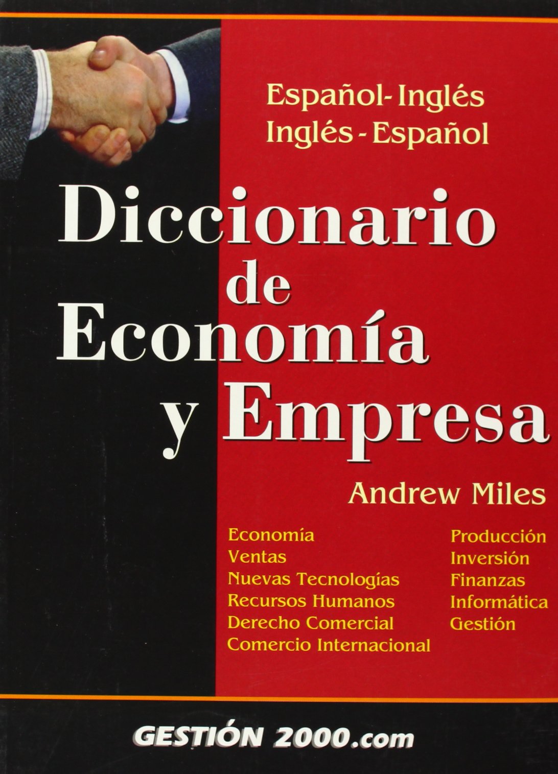 Diccionario de economía y empresa : español-inglés / inglés-español (ECONOMIA) Business, Finance & Career