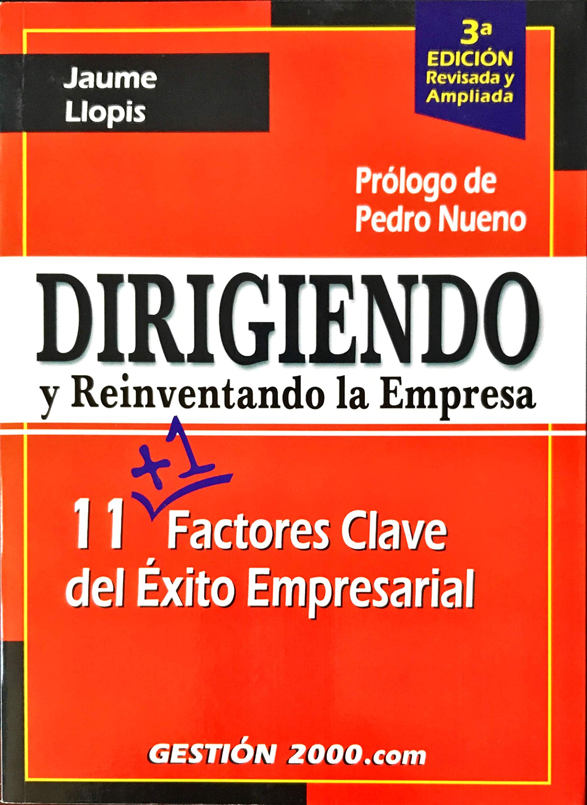 Diregiendo y reinventando la empresa : 11 factores clave del éxito empresarial book