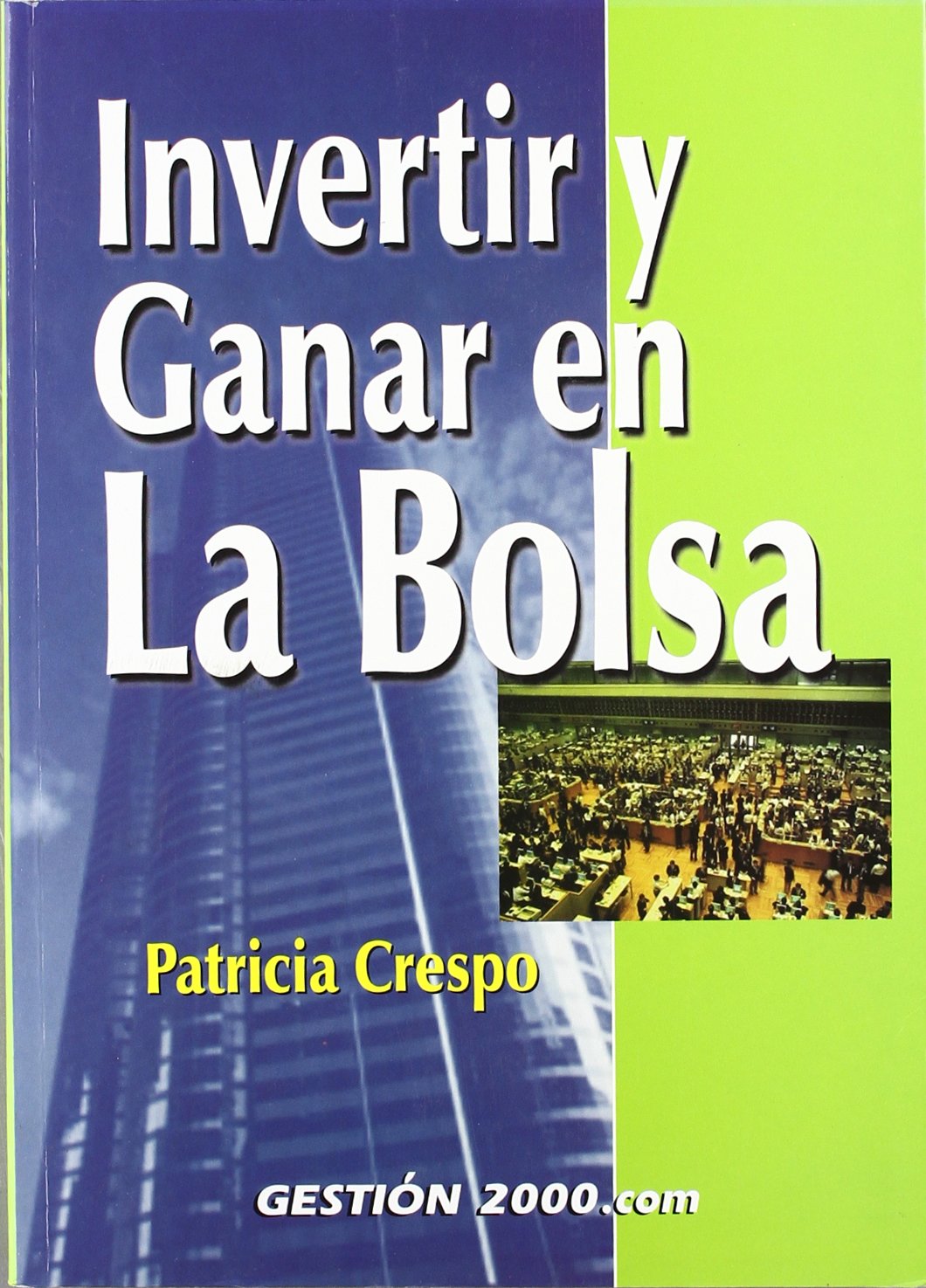 Invertir y ganar en la bolsa (FINANZAS Y CONTABILIDAD) Business, Finance & Career