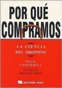 Por Que Compramos / Why We Buy: The Science of Shopping: La Ciencia Del Shopping / The Science of Shopping Business, Finance & Career