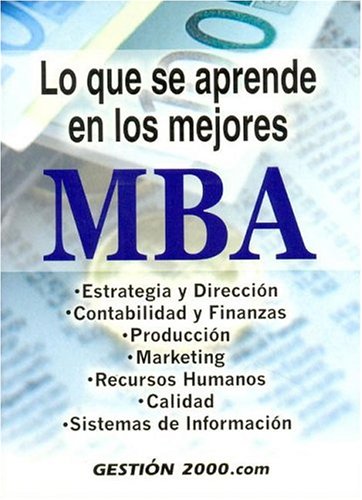 Lo que se aprende en las mejoresmba. estrategia y direccion, contabilidad y finanzas, produccion book