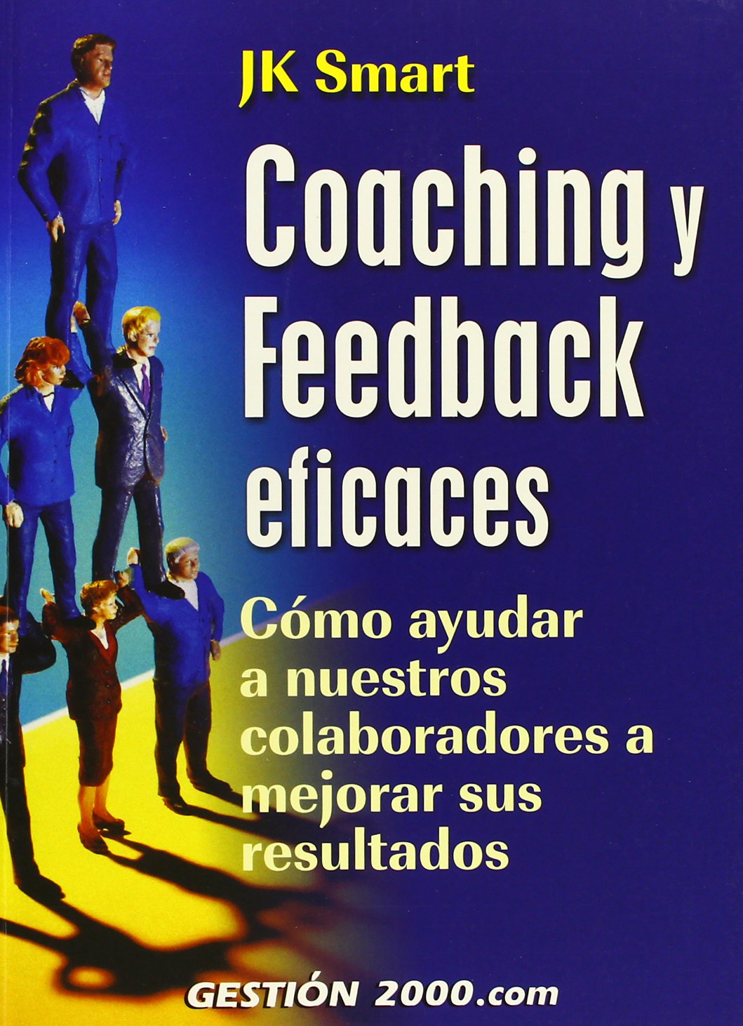 Coaching y feedback eficaces : cómo ayudar a nuestros colaboradores a mejorar sus resultados (RECURSOS HUMANOS) Business, Finance & Career