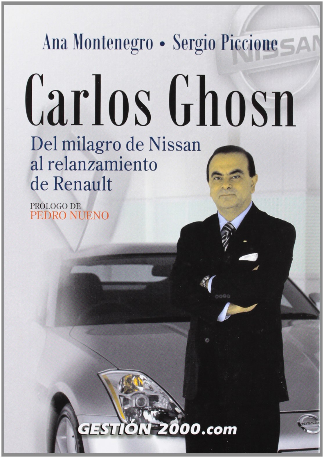 Carlos Ghosn : del milagro de Nissan al relanzamiento de Renault: Del milagro de Nissan al replanteamiento de Renault (MANAGEMENT) Business, Finance & Career