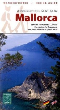 Wanderführer Mallorca: 70 Wanderungen. GR 221, GR 222. Serra de Tramuntana, Llevant, Formentor, Sa Dragonera, Son Real, Planicia, Cap des Pinar. Dtsch.-Engl. Leisure, Home & Garden