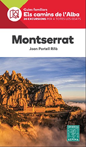 MONTSERRAT. ELS CAMINS DE L'ALBA Leisure & Fun