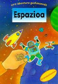 Espazioa - Nire Abentura Gustukoenak Eranskailuekin Books
