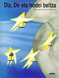 Diz, dir eta hodei beltza (Inurri jakintsua, Band 4) Novels & Short Stories