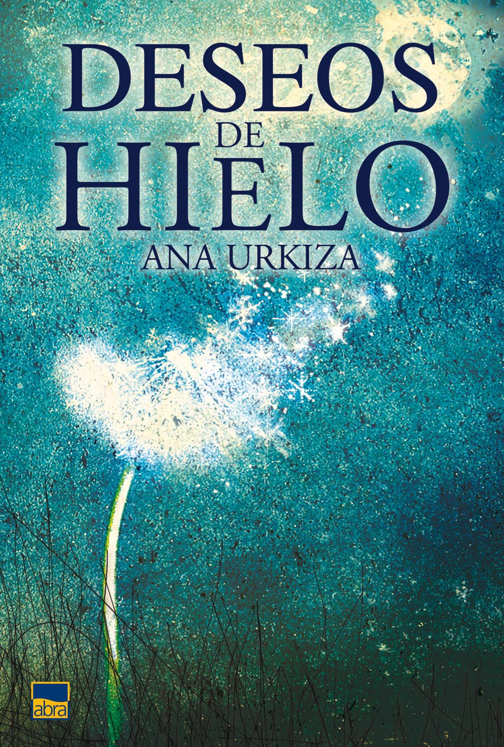 DESEOS DE HIELO (Abra, Band 33) Essays & Short Stories