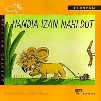 Handia izan nahi dut (Trostan, Band 3) Novels & Short Stories