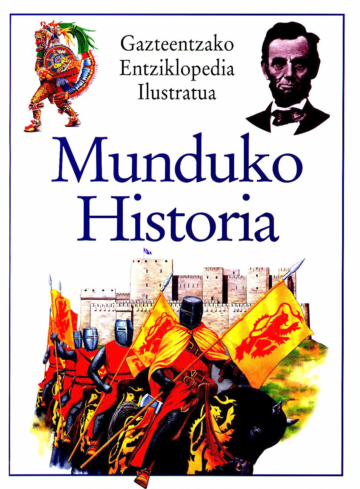 Munduko historia - gazteentzako entziklopedia ilustratua book