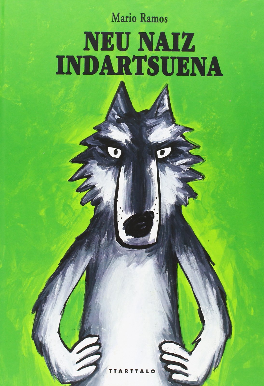 Neu naiz indartsuena (Album ilustratuak) Novels & Short Stories