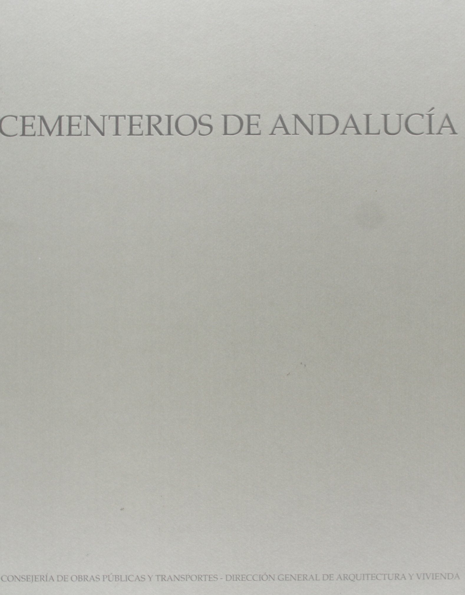 Cementerios de Andalucía: Arquitectura y Urbanismo book