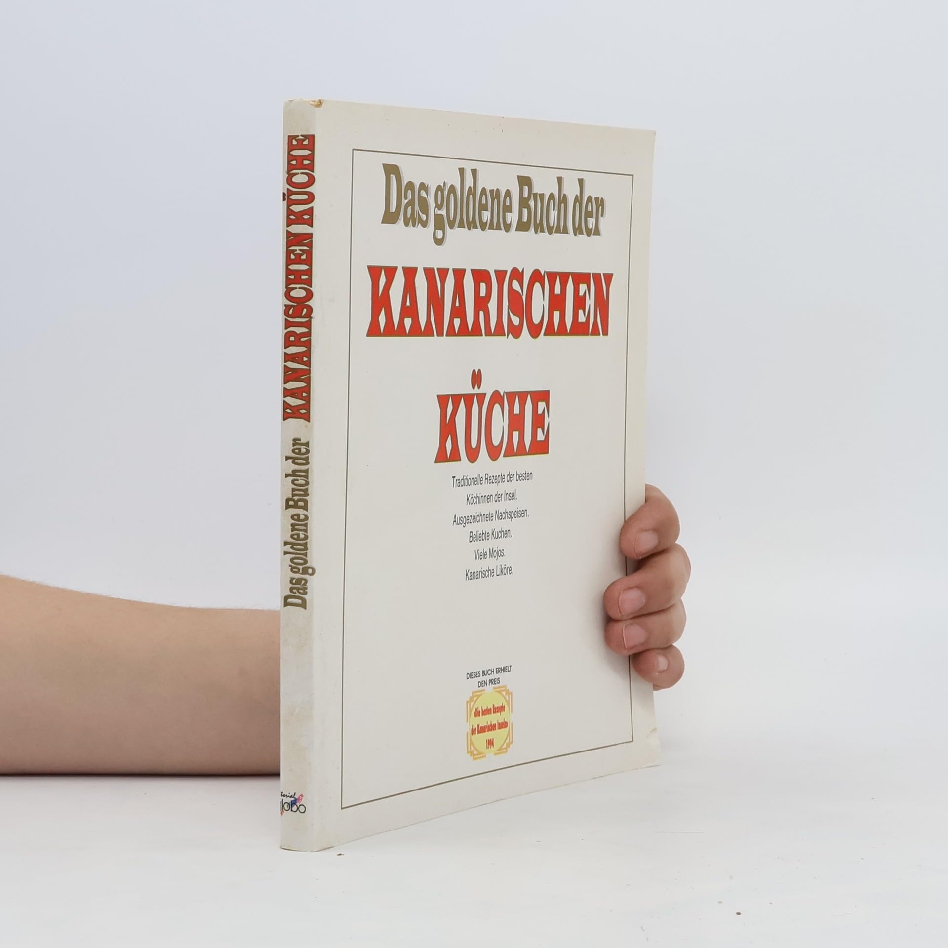 Das goldene Buch der Kanarischen Küche. Traditionelle Rezepte der besten Köchinnen der Insel. Ausgezeichnete Nachspeisen, beliebte Kuchen usw.. Mit Zeichnungen. Übersetzt von Elisabeth Blome. Sauberes TB. - 189 S. (pages) Business & Technology