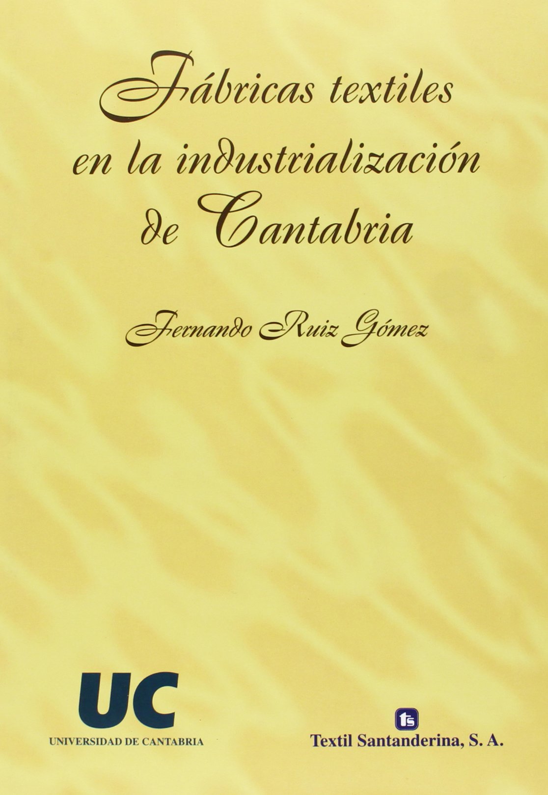 Fábricas textiles en la industrialización de Cantabria (Historia) Business, Finance & Career