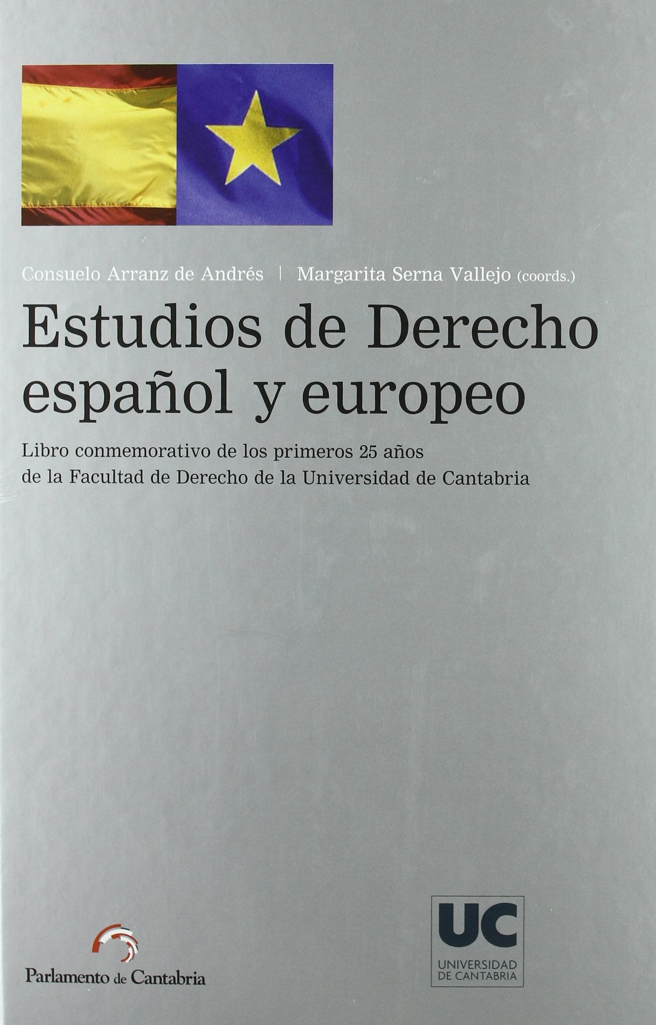 Alegre Ávila, J: Estudios de derecho español y europeo : lib Law