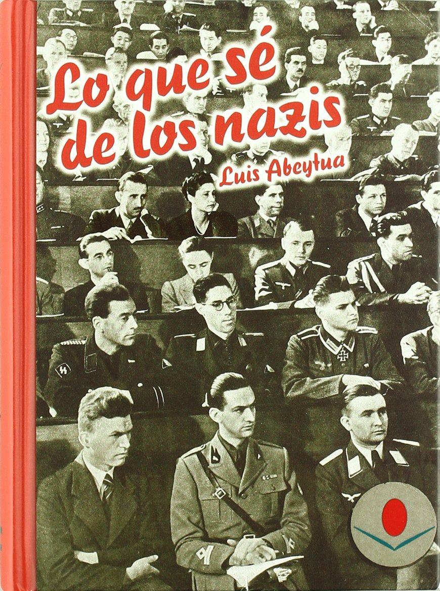 Abeytúa, L: Que sé de los nazis Learning & Reference