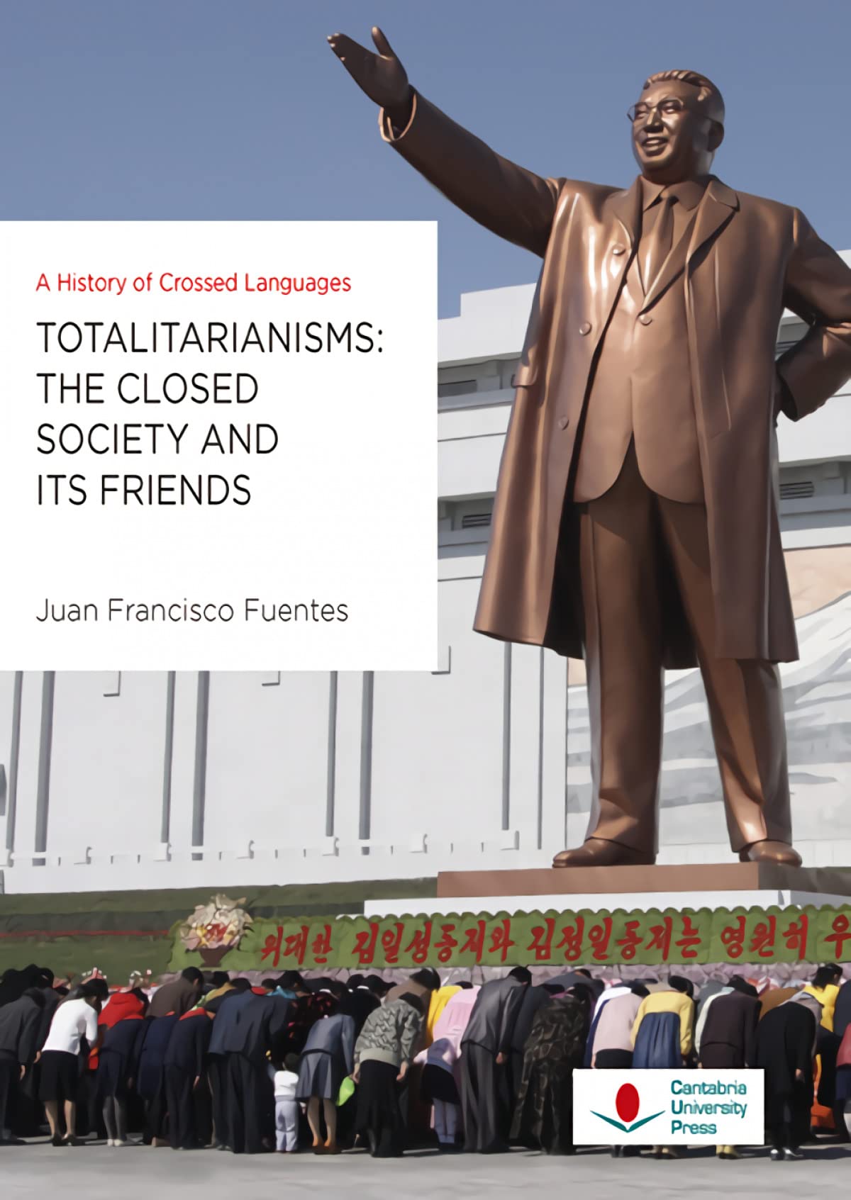 Totalitarianisms: The closed society and its friends. A History of Crossed Languages (Social Sciences & Humanities, Band 3) Books