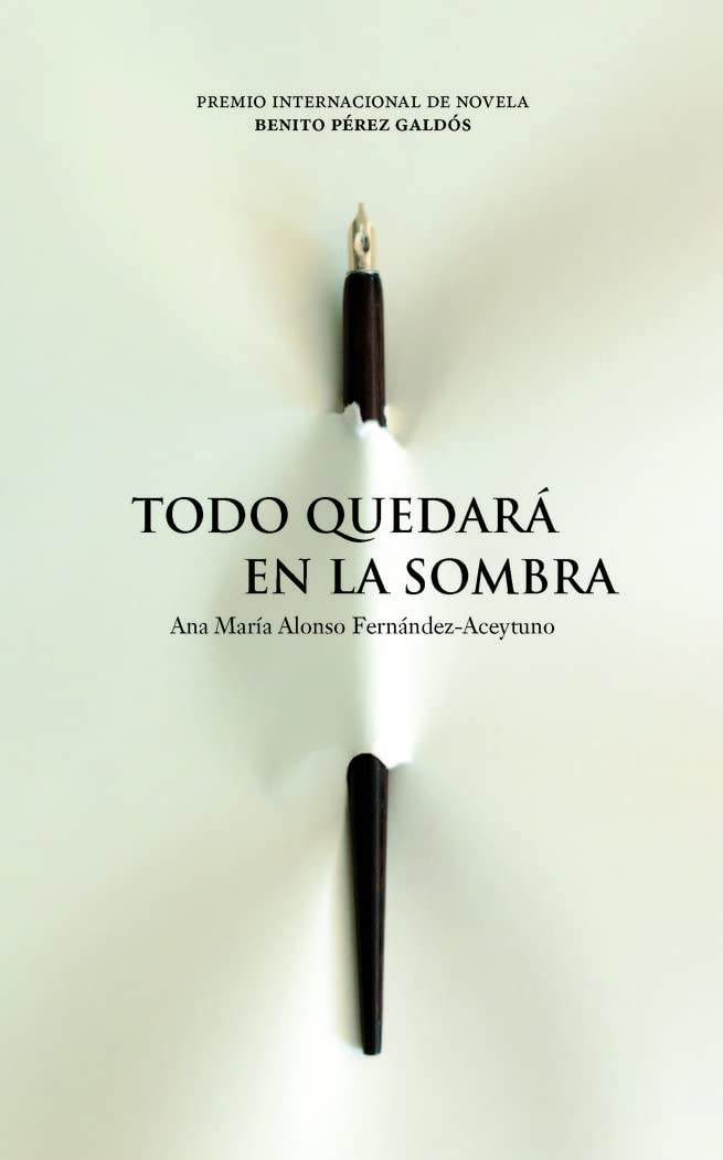 TODO QUEDARA EN LA SOMBRA (Ensayo e Investigación) Contemporary literature Books