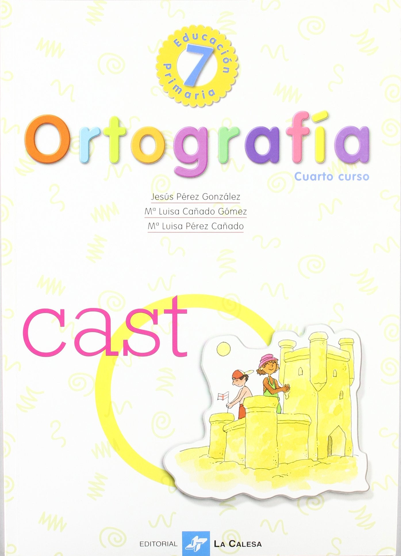 Ortografía, 4 Educación Primaria. Cuaderno 7 Education & Training