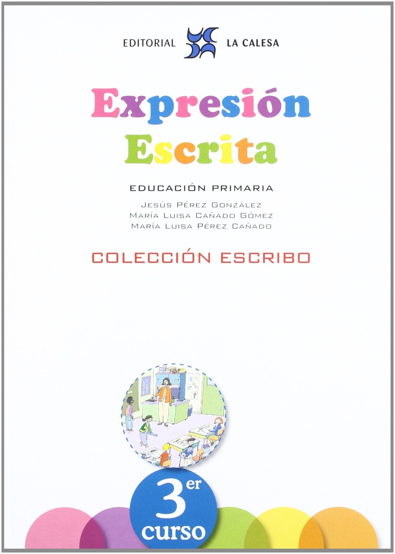 EXPRESIÓN ESCRITA 3 - COLECCIÓN ESCRIBO: EXPRESIÓN ESCRITA 3 - COLECCIÓN ESCRIBO book