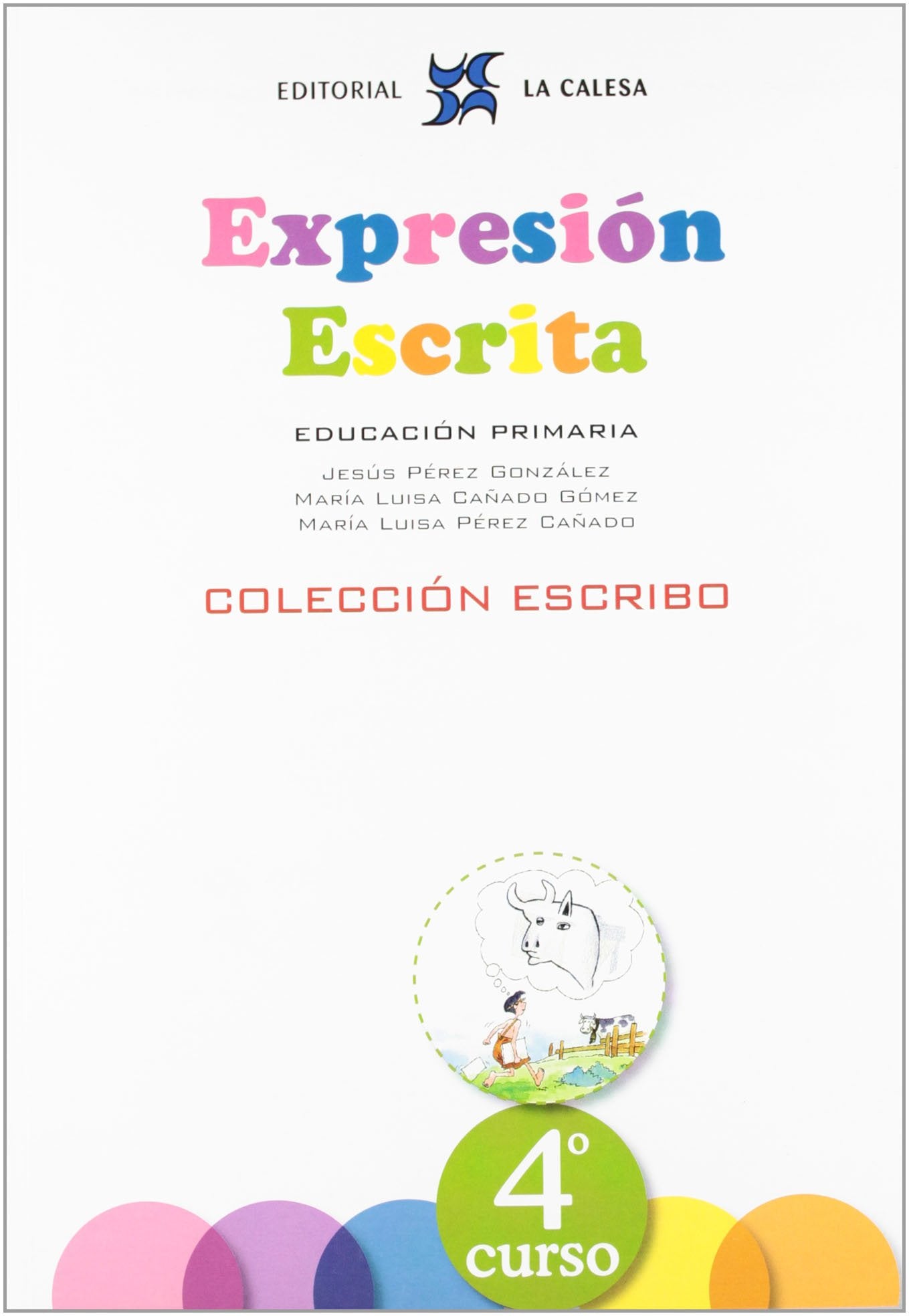 Escribo, expresión escrita, 4 Educación Primaria: EXPRESIÓN ESCRITA 4 - COLECCIÓN ESCRIBO Study Guides