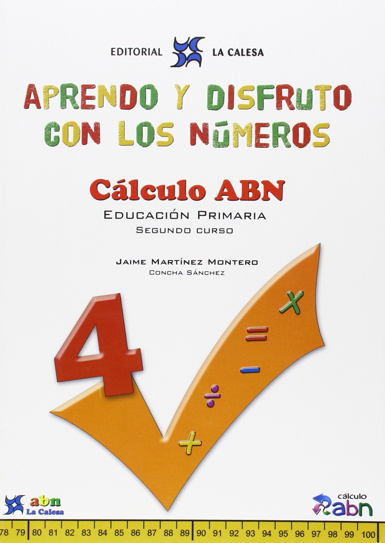 APRENDO Y DISFRUTO CON LOS NÚMEROS. CÁLCULO ABN 4: APRENDO Y DISFRUTO CON LOS NÚMEROS. CÁLCULO ABN 4 book