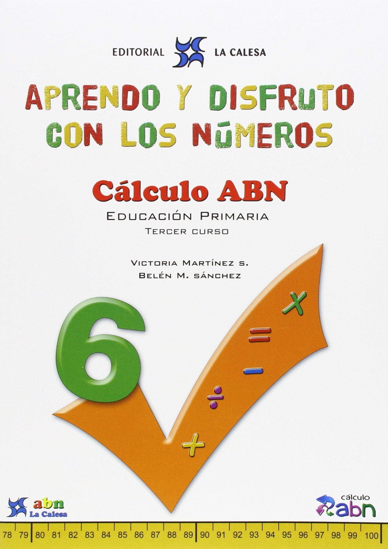Aprendo y disfruto con los números, cálculo abn, 3 Educación Primaria. Cuaderno 6: APRENDO Y DISFRUTO CON LOS NÚMEROS. CÁLCULO ABN 6 Books