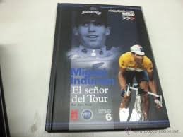 MIGUEL INDURAIN. EL SEÑOR DEL TOUR Books