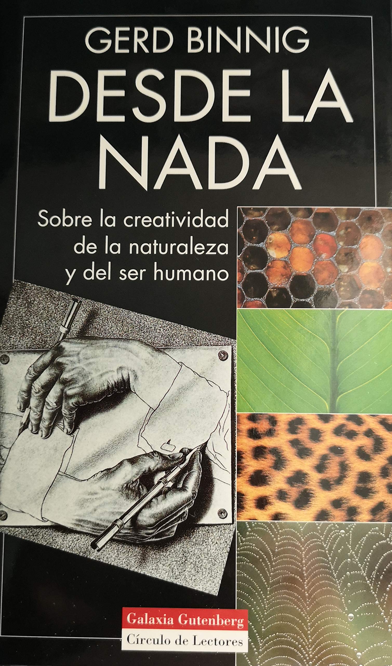 Desde la nada : sobre la creatividad de la naturaleza y del ser humano Books