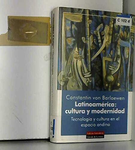 Latinoamerica, cultura y modernidad : tecnologia y cultura en el espacio andino Books