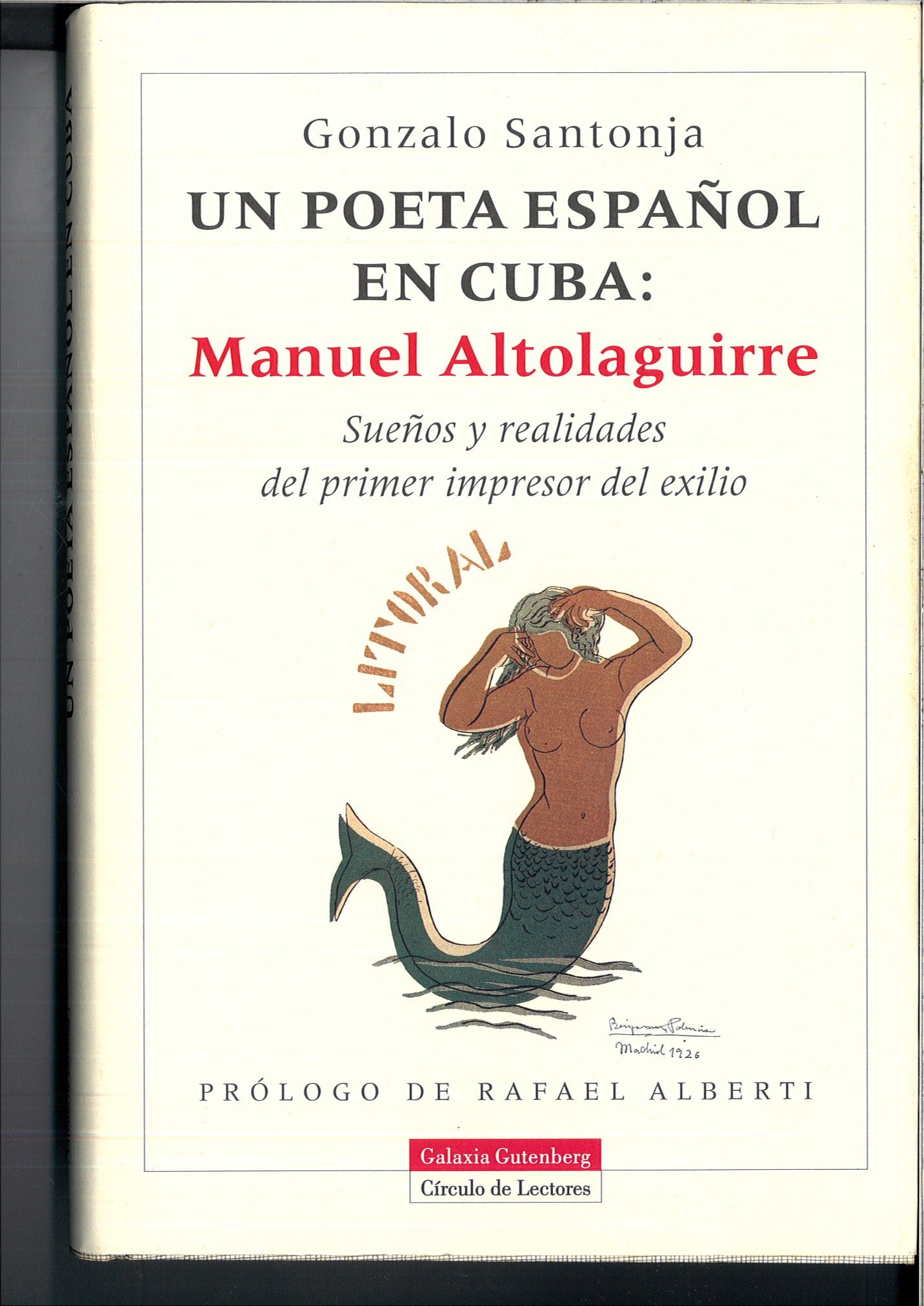 Un poeta español en Cuba: Manuel Altolaguirre : sueños y realidades del primer impresor del exilio Books