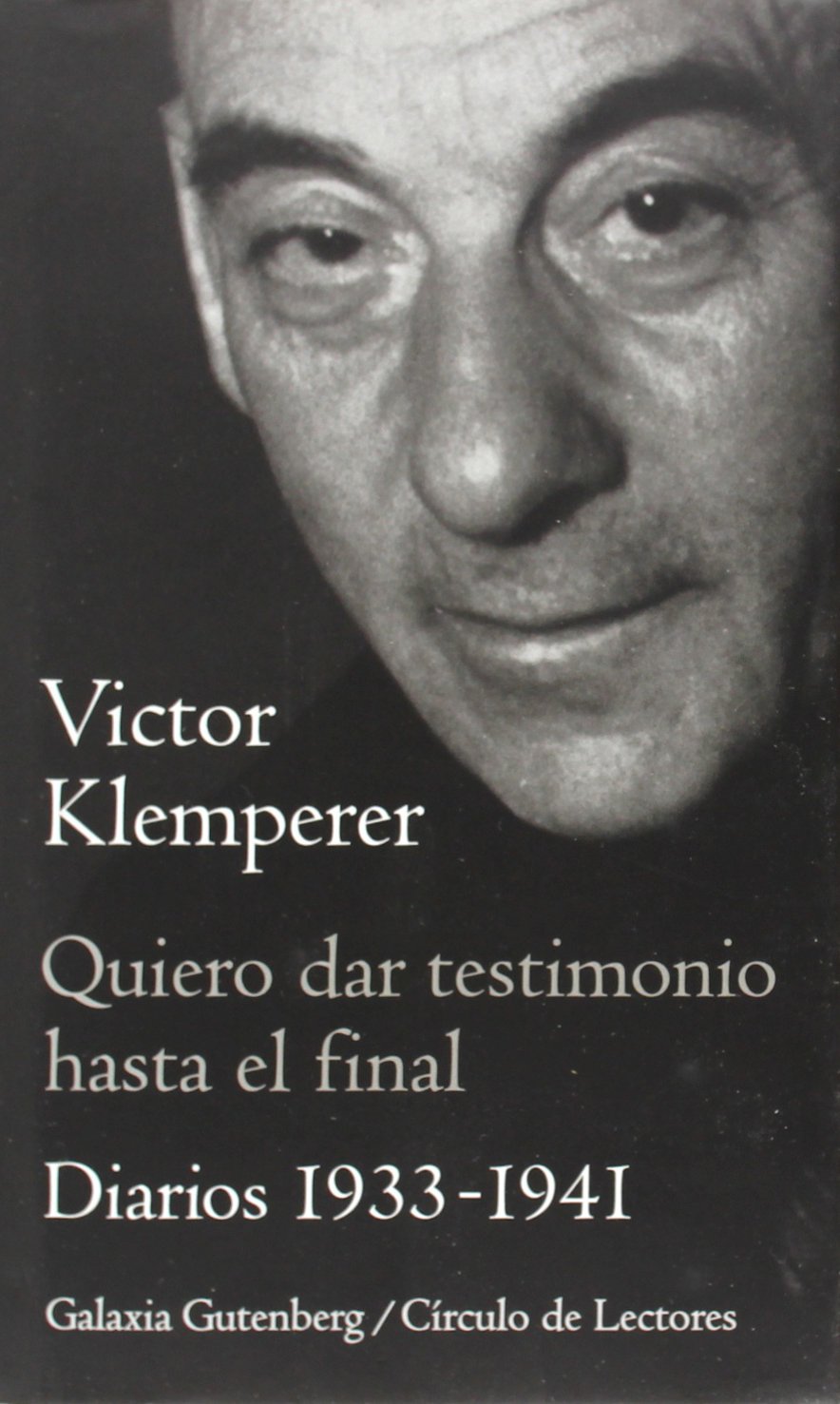 Quiero dar testimonio hasta el final I: Diarios (1933-1941) (Biografías y Memorias) Memories