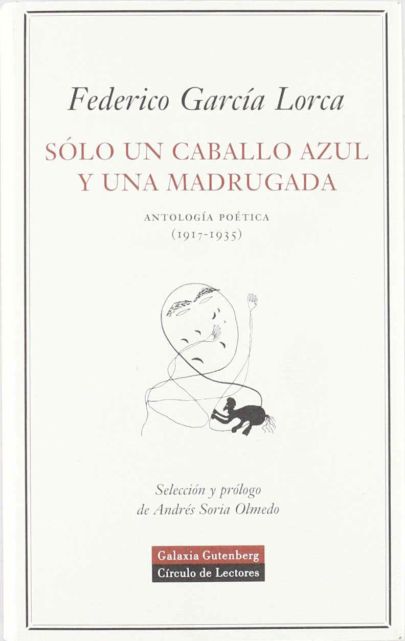 Sólo un caballo azul y una madrugada : antología poética (1917-1935) (POESÍA) Drama