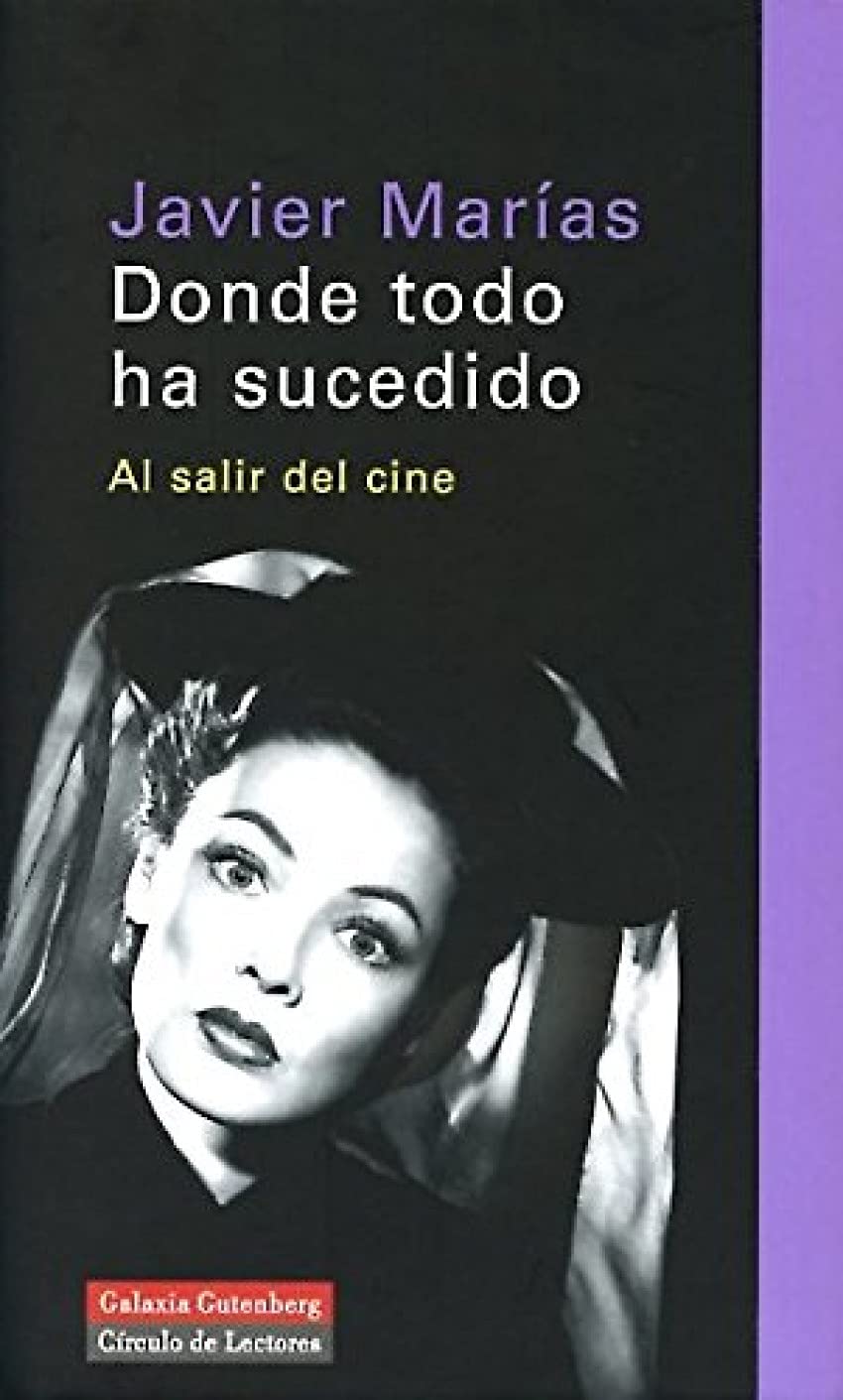 Donde todo ha sucedido : al salir del cine (Ensayo) Film, Art & Culture