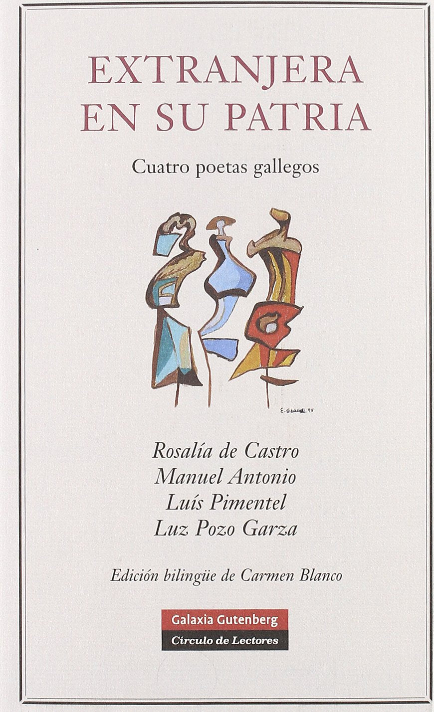 Extranjera En Su Patria: Cuatro Poetas Gallegos book